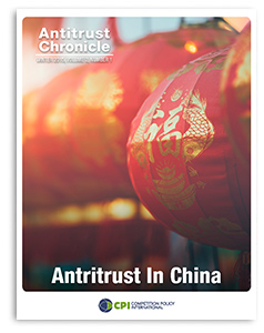 Antitrust Chronicle<sup>®</sup> – Antitrust In China