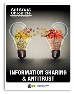 Antitrust Chronicle<sup>®</sup> – INFORMATION SHARING & ANTITRUST