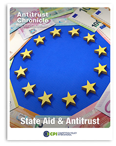 Antitrust Chronicle – State Aid & Antitrust