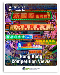 Antitrust Chronicle® – Hong Kong Competition Views