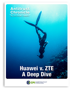 Antitrust Chronicle® – Huawei v. ZTE A Deep Dive