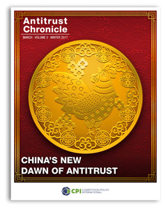 Antitrust Chronicle® – China’s New Dawn of Antitrust