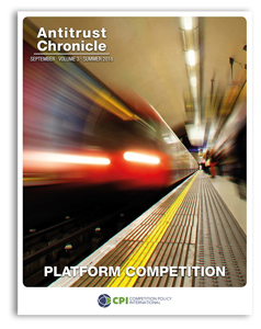 Antitrust Chronicle® – Platform Competition