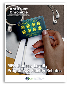Antitrust Chronicle® – MFN Clauses, Loyalty Programs & Fidelity Rebates
