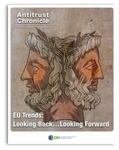 Antitrust Chronicle® – EU Trends: Looking Back…Looking Forward