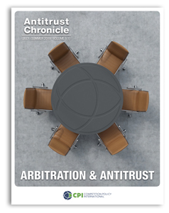 Antitrust Chronicle® – Arbitration & Antitrust