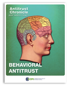 Antitrust Chronicle® – Behavioral Antitrust