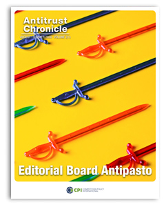 Antitrust Chronicle<sup>®</sup> – Editorial Board Antipasto