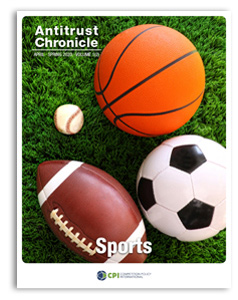 Antitrust Chronicle<sup>®</sup> – Sports