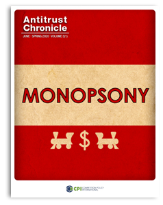 Antitrust Chronicle<sup>®</sup> – Monopsony