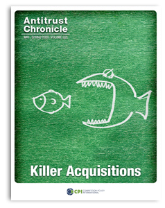 Antitrust Chronicle<sup>®</sup> – Killer Acquisitions