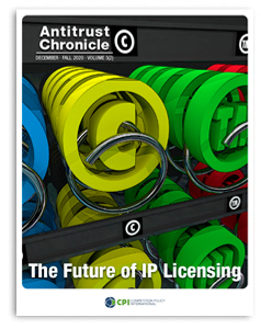 Antitrust Chronicle<sup>®</sup> – The Future of IP Licensing
