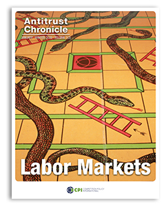 Antitrust Chronicle<sup>®</sup> – Labor Markets
