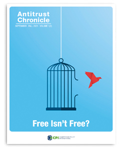 Antitrust Chronicle<sup>®</sup> – Free Isn’t Free?