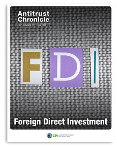 Antitrust Chronicle<sup>®</sup> – Foreign Direct Investment
