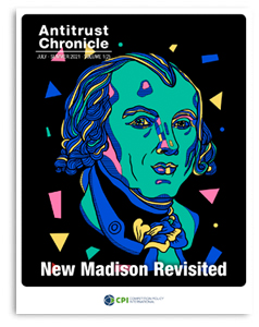 Antitrust Chronicle<sup>®</sup> – New Madison Revisited