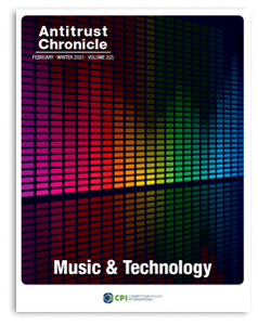 Antitrust Chronicle<sup>®</sup> – Music & Technology
