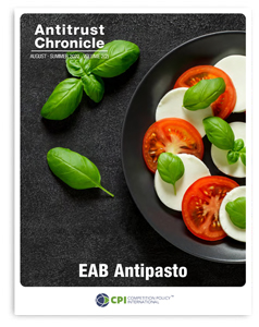 Antitrust Chronicle<sup>®</sup> – EAB Antipasto