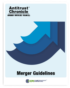 Antitrust Chronicle® – Merger Guidelines
