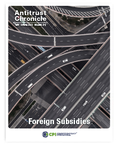 Antitrust Chronicle® – Foreign Subsidies