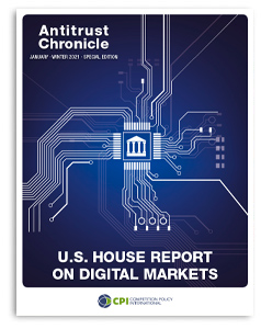 Antitrust Chronicle<sup>®</sup> – U.S. House Report on Digital Markets