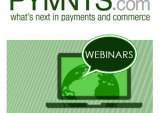 11062013 – PYMNTS.com Webinars
