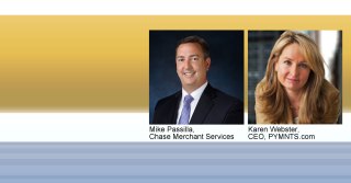Mike Passilla Chase Merchant Services Speaks with Karen Webster CEO of PYMNTS.com