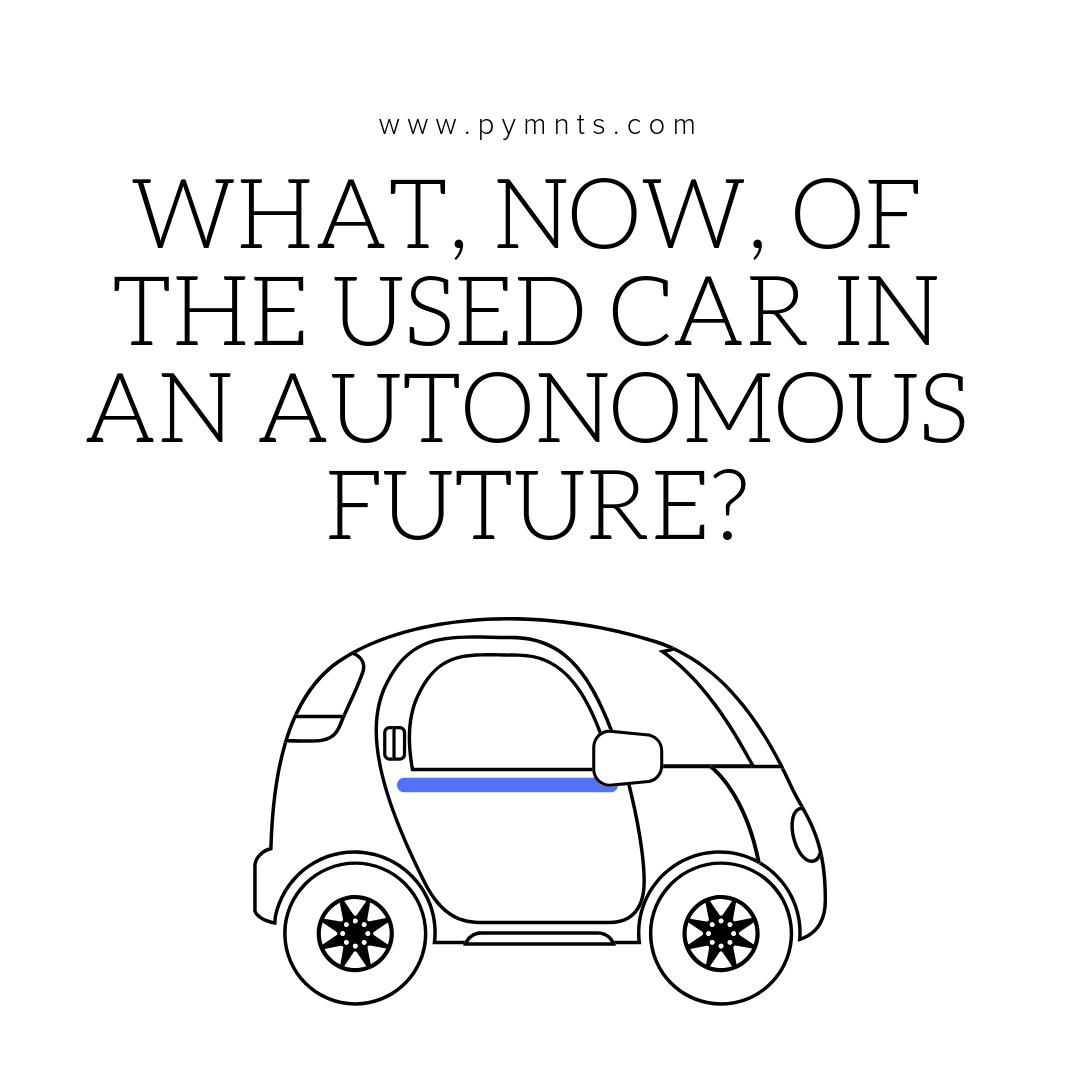 What, Now, Of The Used Car In An Autonomous Future_