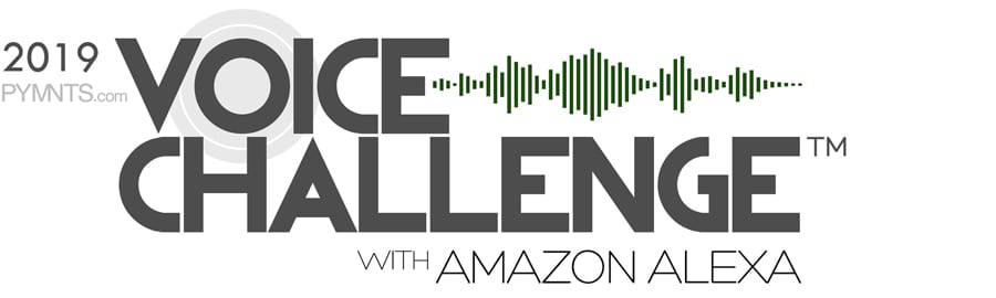 2019 PYMNTS Voice Challenge with Amazon Alexa