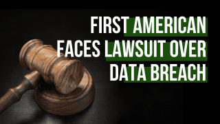 First American Financial Customers Sue Over Data Breach