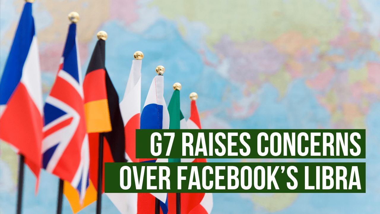G7 Raises Concerns Over Facebook’s Libra