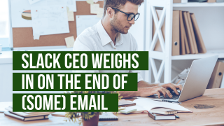 Slack CEO Weighs In On The End Of (Some) Email 