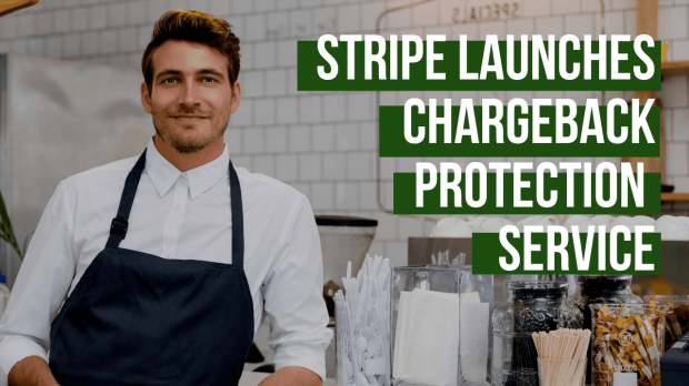 Stripe Launches Chargeback Protection Service