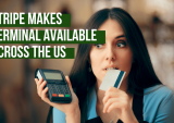 Stripe Makes Terminal Available Across The US