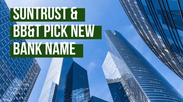 SunTrust, BB&T Pick New Bank Name
