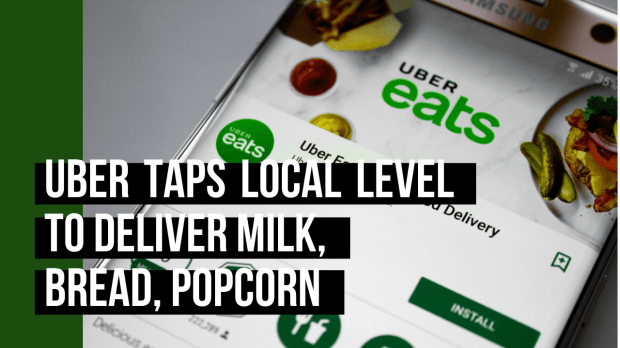 Uber Taps Local Level To Deliver Milk, Bread, Popcorn