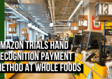 Amazon Trials Hand Recognition Payment Method At Whole Foods