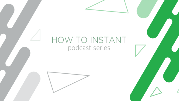 How to Instant Podcast Series