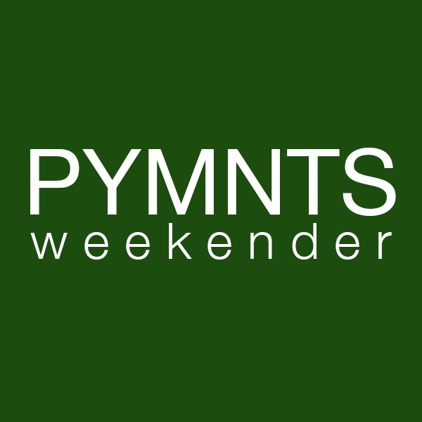PYMNTS Weekender