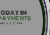 Today In Payments: COVID-19 Triggers Job Losses; JPMC First Big Bank To Shutter Branches As Virus Spreads