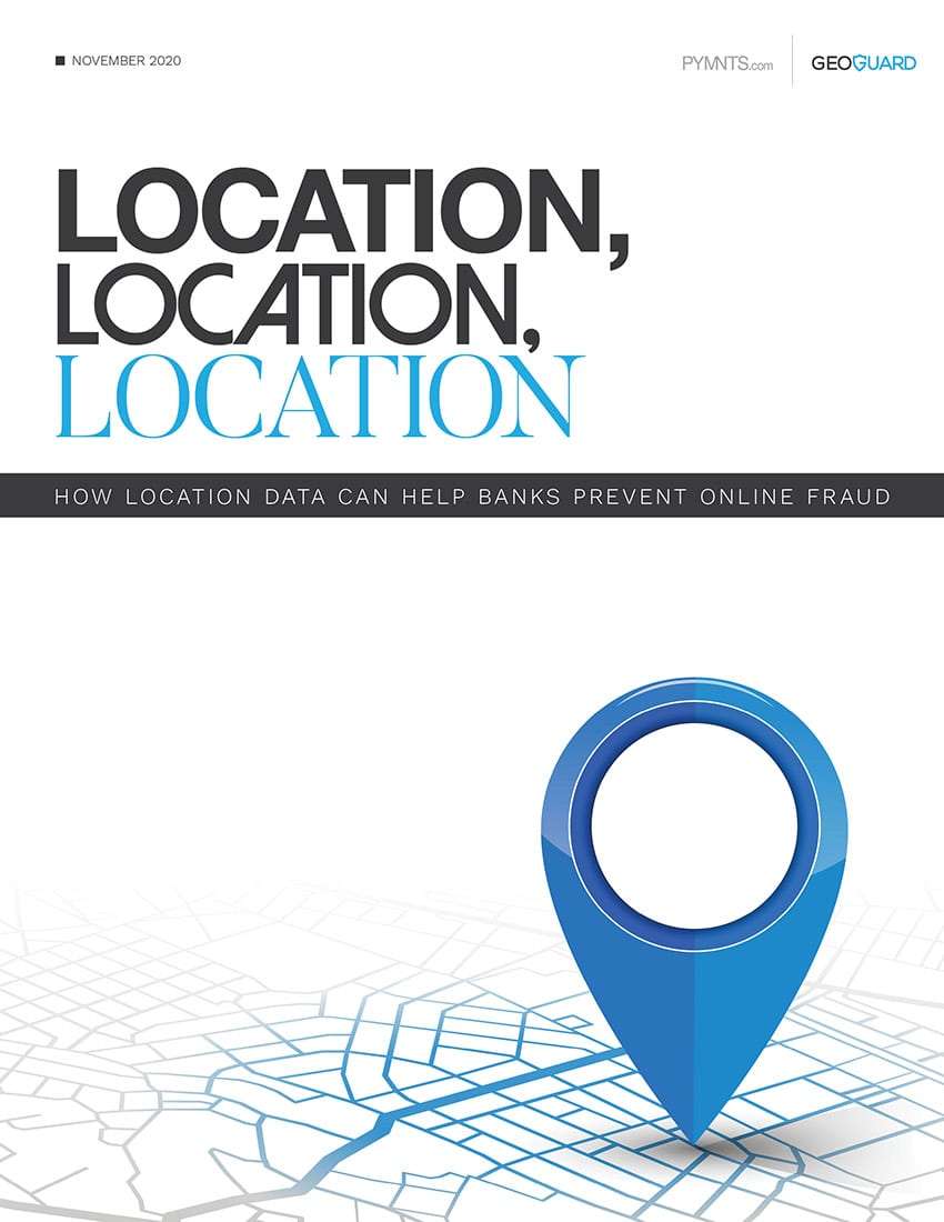 Where Located PYMNTS | Location, Location, Location: How Location Data Can Help Ban…