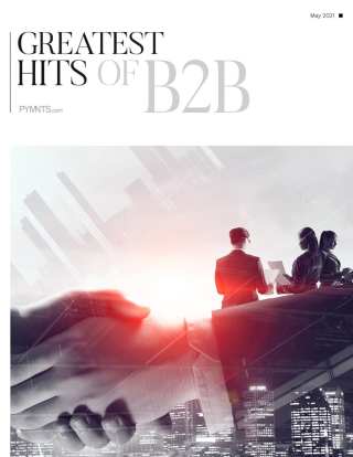 B2B Payments Today: B2B’s Greatest Hits Of 2021; SBA Proposes Change To Small Business Definition