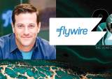 Flywire: 2021 was the Year of Digital-First