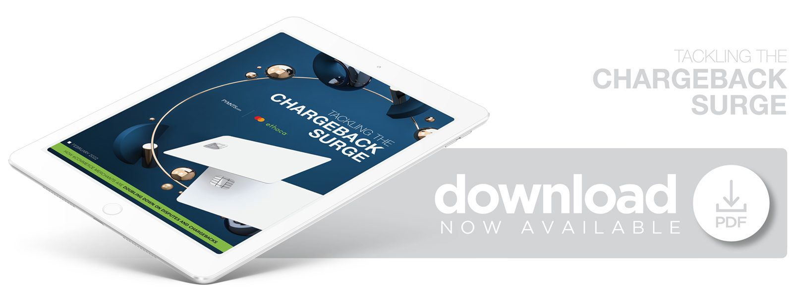 Tackling The Chargeback Surge February 2022 - Discover how eCommerce merchants in Australia, the United Kingdom and the United States are tackling surges in chargebacks