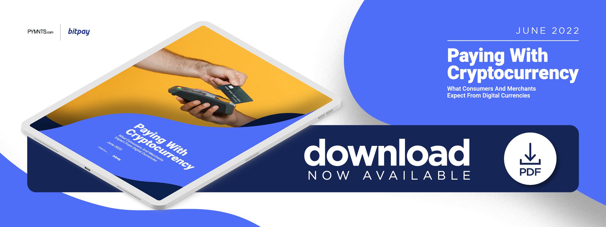 BitPay - Paying With Cryptocurrency: What Consumers And Merchants Expect From Digital Currencies - June 2022 - Learn how merchants and consumers are showing more interest in using cryptocurrency for in-store and online shopping