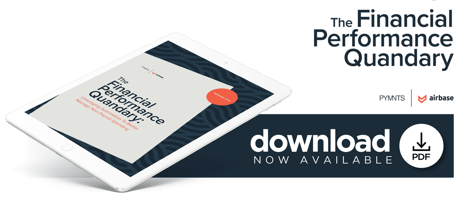 Airbase - Financial Performance Quandary: Leveraging Automation To Better Manage Non-Payroll Spending - September 2022 - Learn how AP teams can use automation for better visibility and control of non-payroll spending