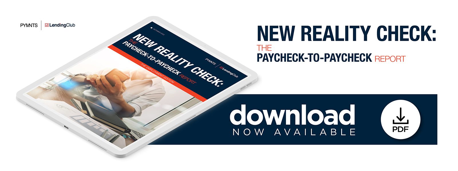 Lending Club - New Reality Check: The Paycheck-To-Paycheck Report: The Employment Edition - October 2022 - Learn how inflationary pressures have impacted employment and wages among paycheck-to-paycheck consumers