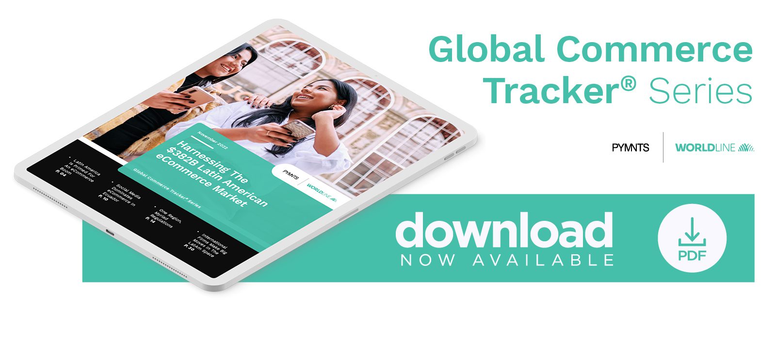 Worldline - Global Commerce Tracker: Harnessing The $382B Latin American eCommerce Market - November 2022 - Learn more about the burgeoning Latin American eCommerce market and what merchants looking to invest there need to know to succeed in the region