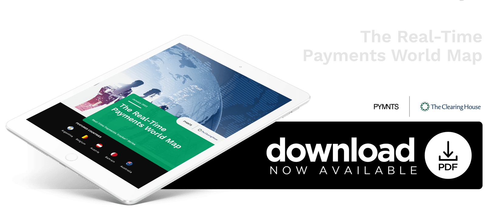 The Clearing House - The Real-Time Payments World Map - January 2023 - Learn how countries around the world are utilizing real-time payments and how they compare to their counterparts