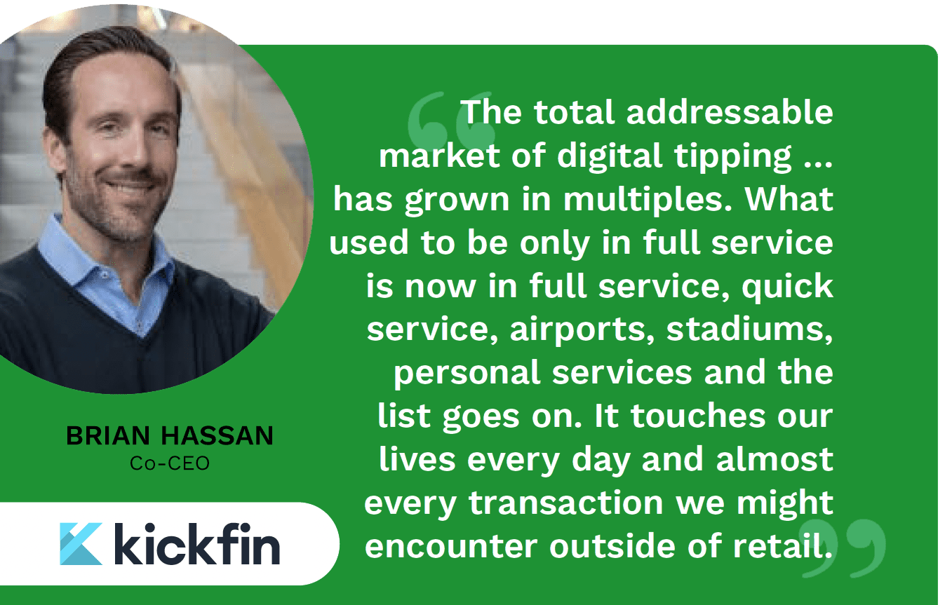 Brian Hassan, Co-CEO of Kickfin, explains why digital tipping platforms that enable instant payouts can help companies attract and retain employees.